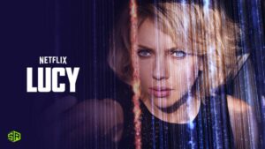 How To Watch Lucy (2014) on Netflix in USA