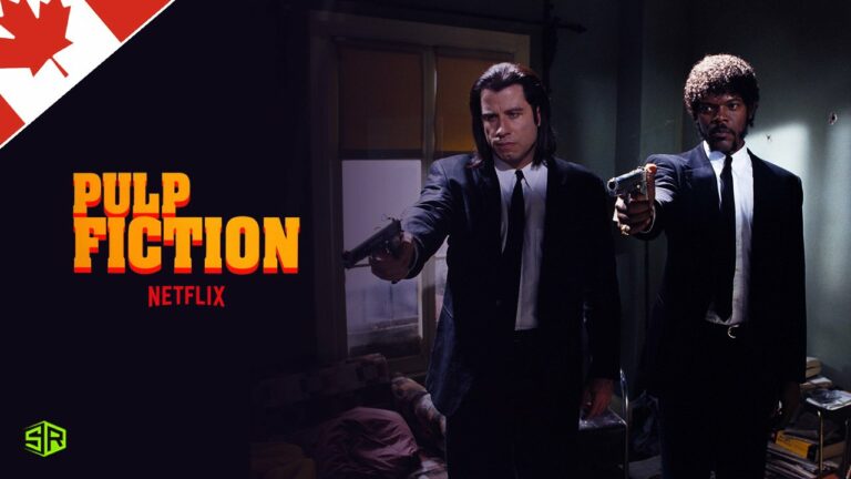 Is Pulp Fiction On Netflix in Canada? How To Watch It In 2023?