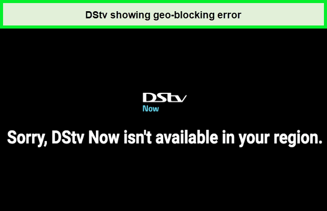 Watch-Dstv-TV-in-USA-Geo-Restriction-Error