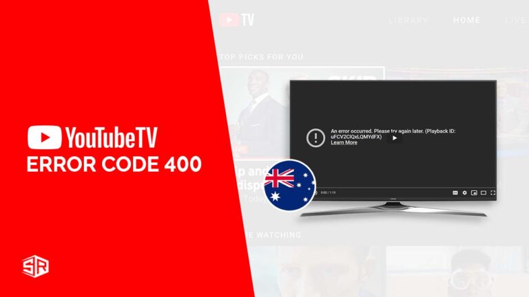 Youtube-Tv-error-code-400-in-Australia