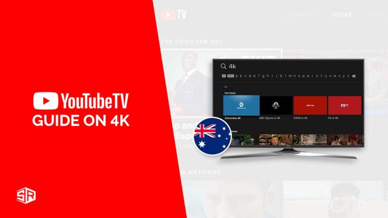 An Ultimate Guide to Watch YouTube TV 4k in Australia