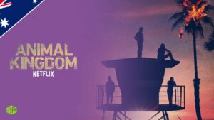 How to Watch Animal Kingdom Season 5 on Netflix in Australia?