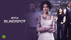 How to Watch Blindspot on Netflix All Seasons in USA