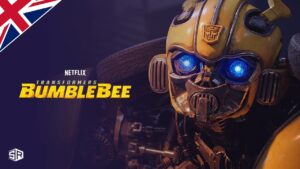 How To Watch Bumblebee On Netflix In UK In 2023?