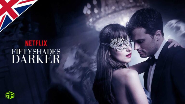 How to Watch Fifty Shades Darker on Netflix in UK?