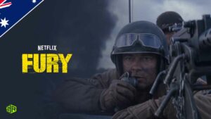 How to Watch Fury on Netflix Outside Australia in 2022?