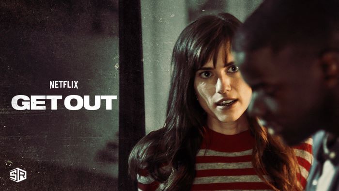 Is Get Out On Netflix In USA? [Quick Guide]
