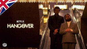 How To Watch The Hangover On Netflix in UK [December 2022]