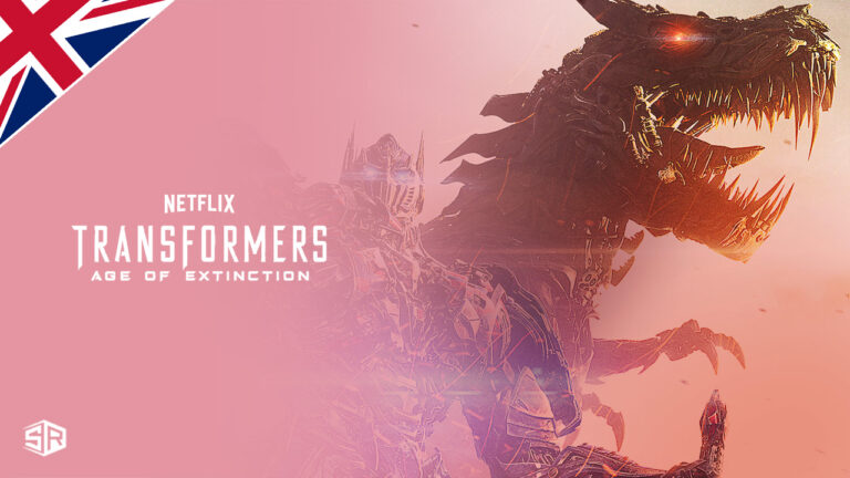 How to Watch Transformers: Age of Extinction on Netflix in UK
