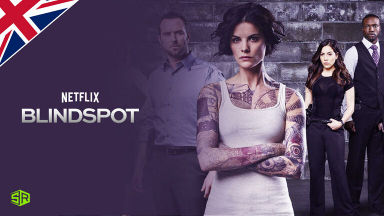 How to Watch Blindspot on Netflix All Seasons in UK?