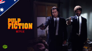 Is Pulp Fiction On Netflix Outside Australia in 2023?