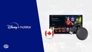 How to Cast Disney+ Hotstar on Chromecast in Canada?