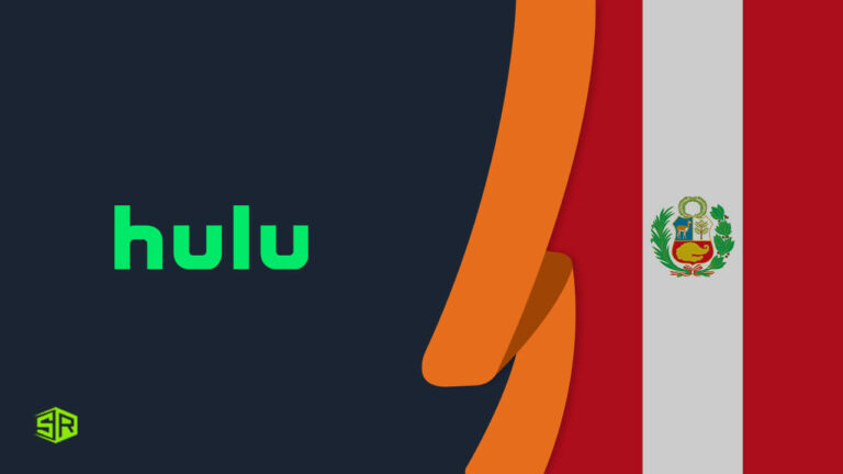 How to Watch Hulu in Peru in February 2024 [Updated Guide]