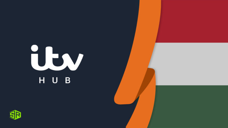ITV Hub Hungary: How to Watch it in Hungary? [Updated 2023]