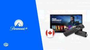How to Install & Watch Paramount+ on Firestick in Canada