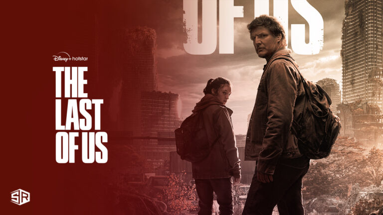 How to Watch The Last of US  on Hotstar in USA?
