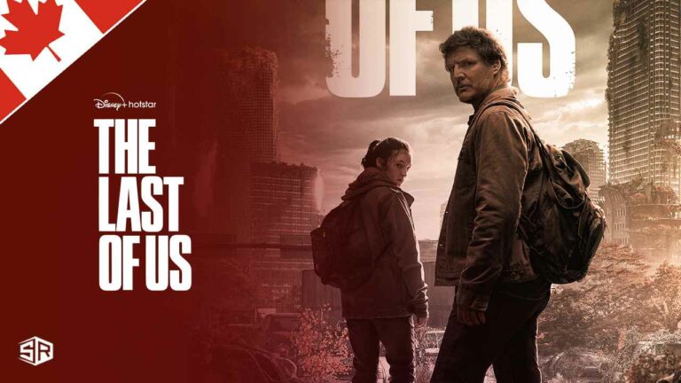 How to Watch The Last of Us on Hotstar in Canada?