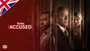 How to Watch Accused on Hulu in UK? [Updated Guide]