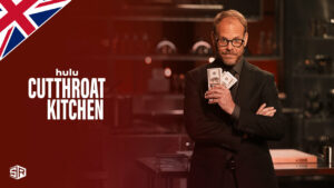 How To Watch Cutthroat Kitchen On Hulu in UK? [2023]