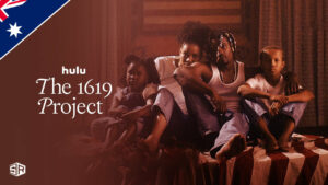 How to Watch The 1619 Project Docuseries in Australia on Hulu?