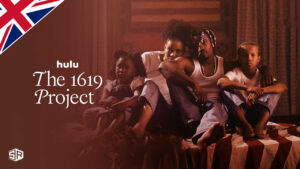 How to Watch The 1619 Project Docuseries in UK on Hulu?