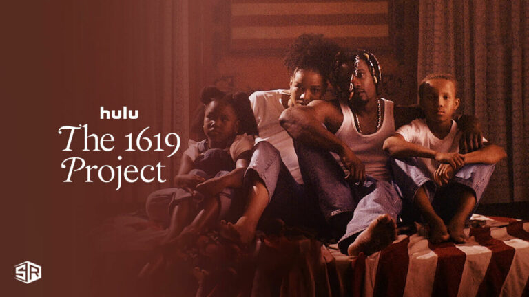 How to Watch The 1619 Project Docuseries outside US on Hulu?
