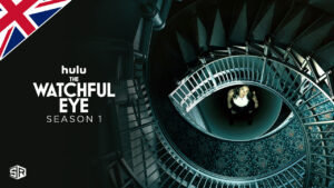 How to Watch The Watchful Eye Season 1 on Hulu in UK?