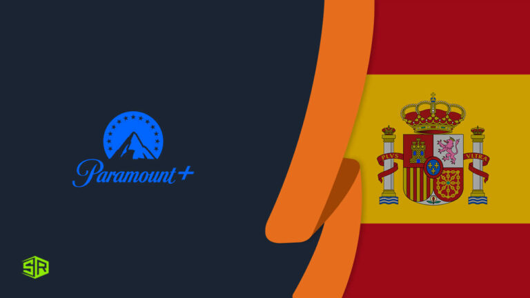 How to Watch Paramount Plus in Spain? (2023 Updated)