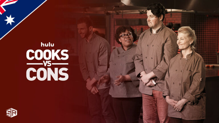 How To Watch Cooks vs. Cons On Hulu in Australia? [2023]