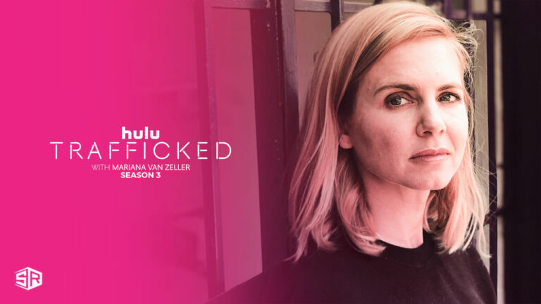 Watch Trafficked with Mariana van Zeller: Season 3 on Hulu outside USA