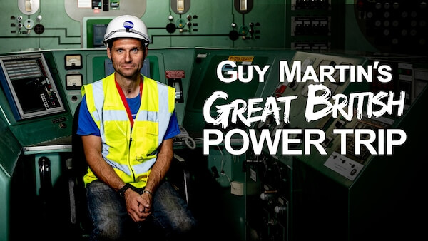 Guy Martin’s Great British Power Trip