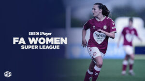 How to Watch FA Women Super League 2023 on BBC iPlayer in USA?