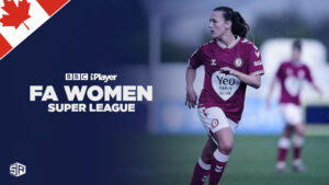 How to Watch FA Women Super League 2023 on BBC iPlayer in Canada?