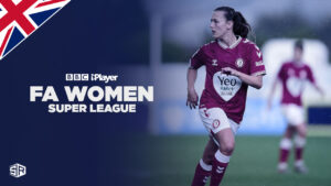 How to Watch FA Women Super League 2023 on BBC iPlayer outside UK?