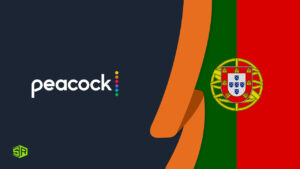 How to Watch Peacock TV in Portugal? [May 2023 Updated]