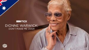How to Watch Dionne Warwick: Don’t Make Me Over in Australia on HBO Max