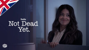 How To [Easily] Watch Not Dead Yet On Hulu in UK?