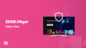 5 Best Free VPNs for BBC iPlayer Abroad [Tested and Updated 2023]