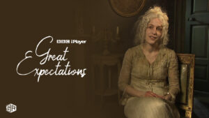 How to Watch Great Expectations on BBC iPlayer in Canada? [Quick Way]