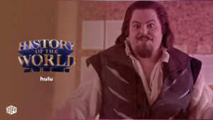 How to Watch History of the World Part II Outside USA on Hulu