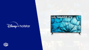 How to Install Hotstar on LG TV in USA in 2023? [Your Ultimate Guide]