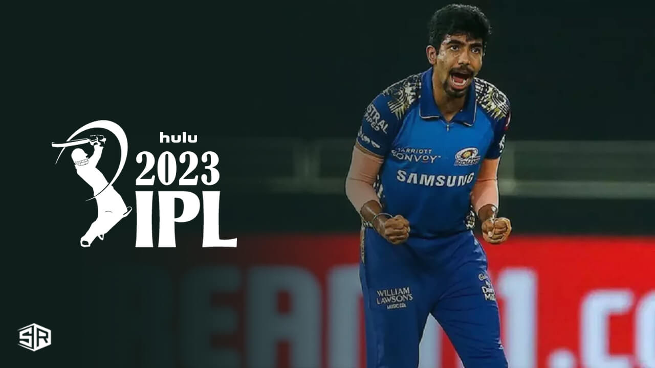 How to Watch IPL 2023 outside USA on Hulu Risk-Free!