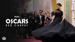 How to watch Oscars Red Carpet LIVE outside USA on Hulu