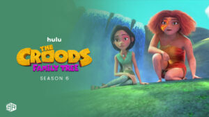 Watch The Croods: Family Tree Season 6 outside USA on Hulu