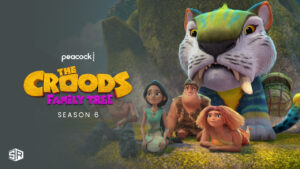 How to watch The Croods: Family Tree Season 6 in India on Peacock [Updated Guide ]