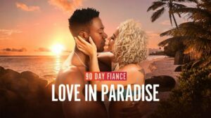 Watch 90 Day Fiance Love in Paradise Season 3 Outside USA On Youtube TV