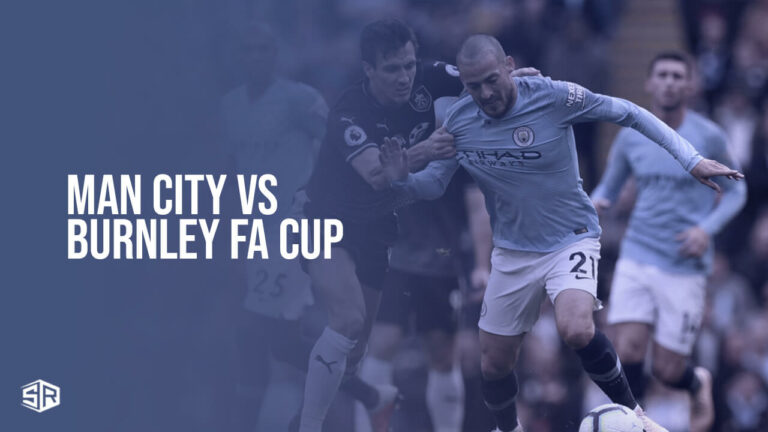 watch-Man-City-vs-Burnley-FA-Cup-Live-in-New Zealand-on-Hulu