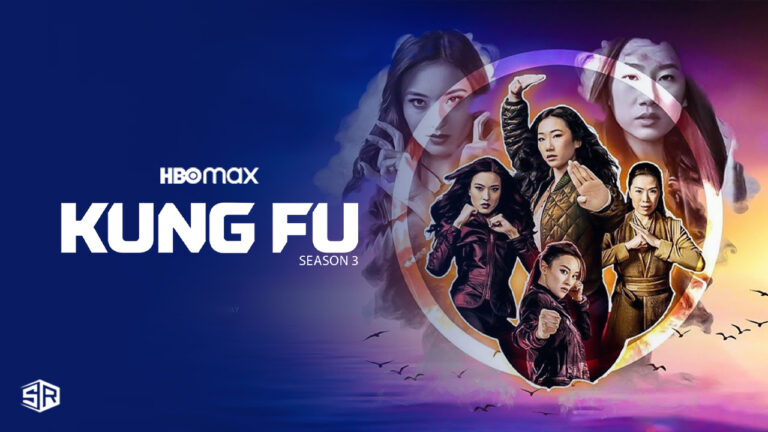 How-to-Watch-Kung-Fu-Season-3-on-HBO-Max-outside-USA