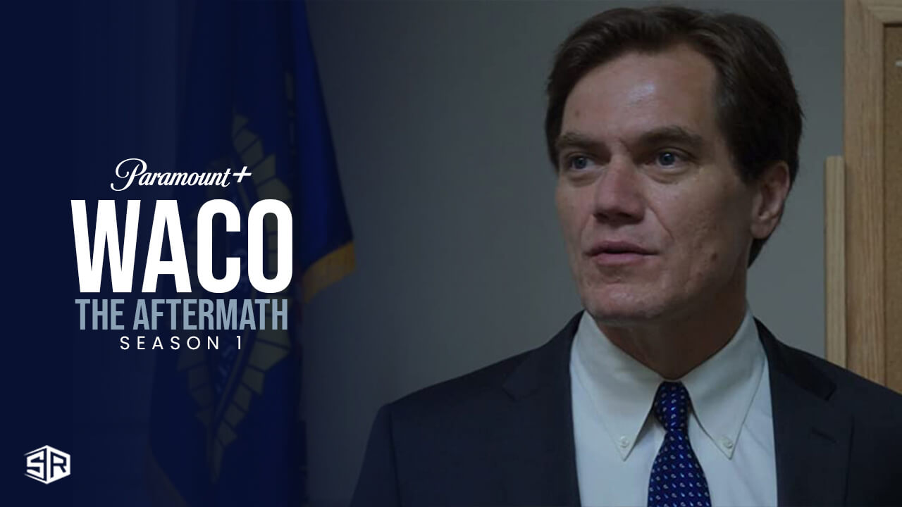 Watch Waco The Aftermath On Paramount Plus In Germany