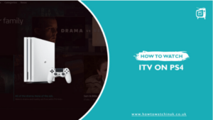 How to Watch ITV (ITVX) on PS4 in Australia